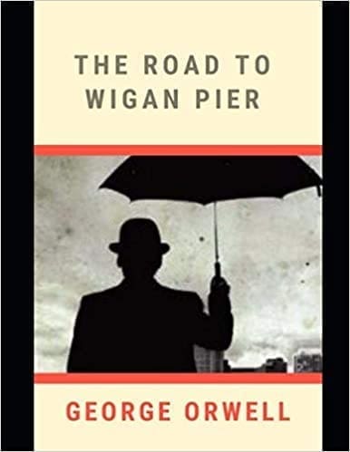 The Road to Wigan Pier