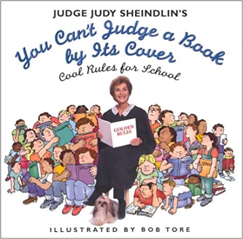 You cant judge a book by its cover by Judge Judy Sheidlin