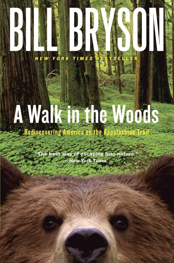 A walk in the woods by Bill Bryson